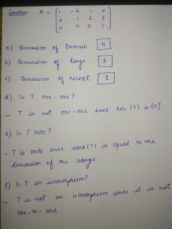 1 Solution: A- 2 - no ws 0 0 a) Dimension 4 Domain of 3 b) Dimension of Range Dimension of kernel 1 d) is T one - one ? ker (