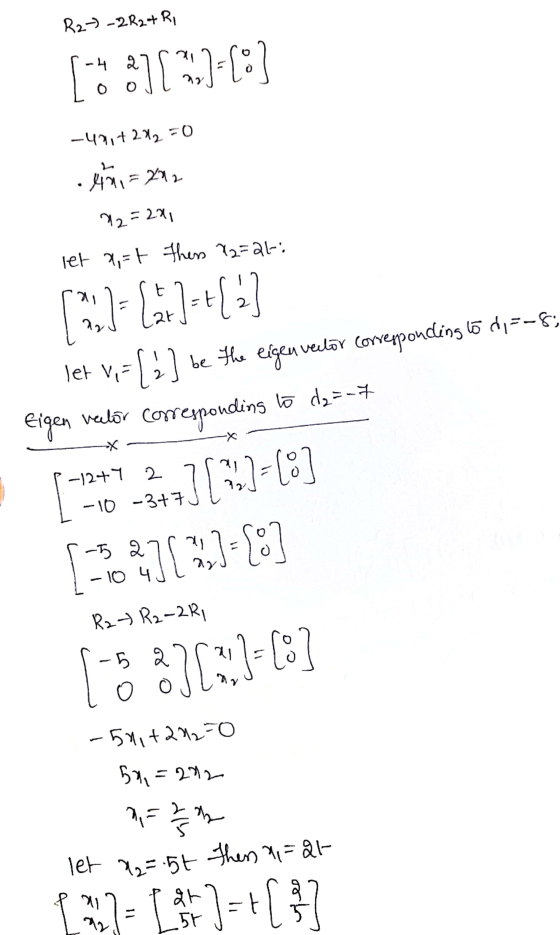 R27 -2R24 R| [ ] [3]-1} -14 212 = 0 기 02 222 let at thens 72=al-i [st] Jet Vi= [5] be the eigen veelor corresponding lã dy=-8