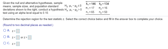 Given the null and alternative hypotheses, sample *4 = 146 X2 = 134 means, sample sizes, and population standard HoiH, H2 50