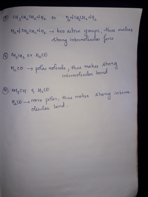 3 CH ₂ CH ₂ CH₂NH₂ or NCH, CH₂ NH₂. - H₂ N CH₂ CH₂ NH₂ → two active groups, this makes Strong intermolemlar force CH₂ CH3 or