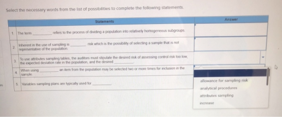 Select the necessary words from the list of possibilities to complete the following statements Answer Statements 1. The term