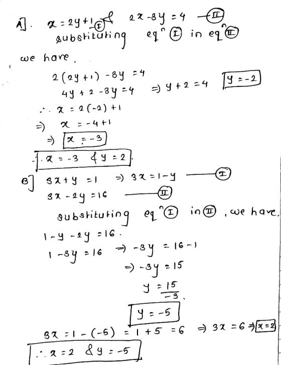 1 A]. Q = 2y+orf 22-84 -4 substituting eq ☺ in eq © we have 2 (24+) -84 =4 44 + 2 -34 =4 = 9+2=4 19--2) ::2=2(-2) +1 3 x =-4