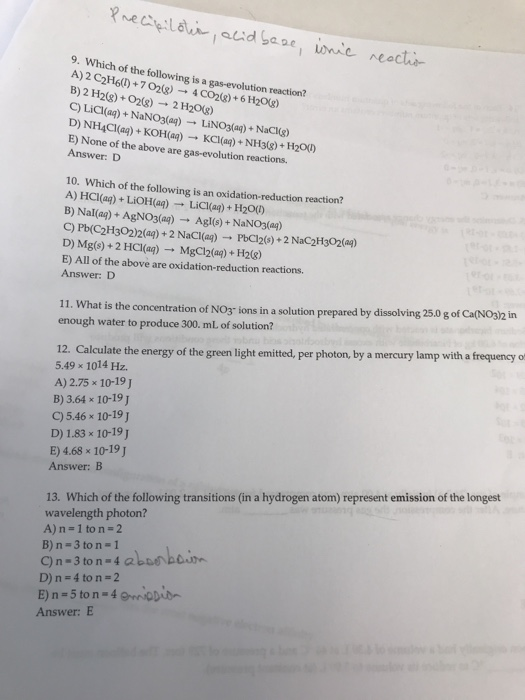 Precipilotis, alid base, ionic reaction 9. Which of the following is a gas-evolution reaction? A) 2 C2H61) + 7021) + 4CO26) +