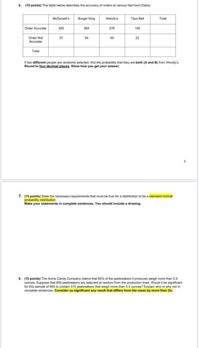 6. (10 points) The table below describes the accuracy of orders at various fast food chains McDonalds Burger King Taco Bell