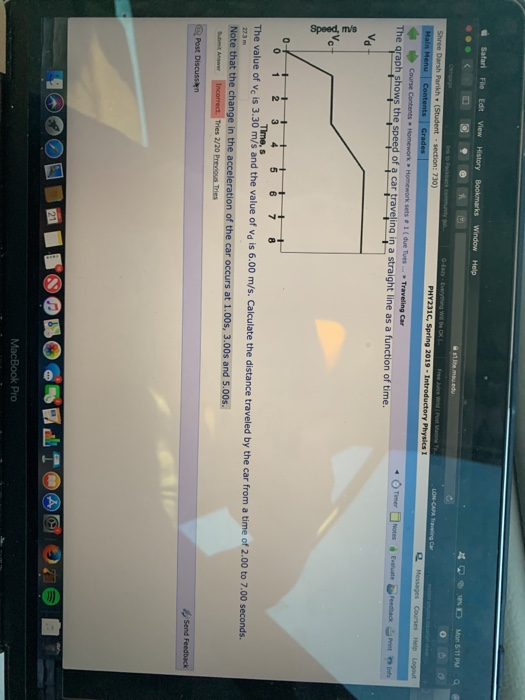 4 Timer The graph sh 0 1 234 5 6 7 8 The value of ve is 3.30 m/s and the value of va is 6.00 m/s. Calculate the distance traveled by the car from a time of 2.00 to 7.00 seconds. Pro
