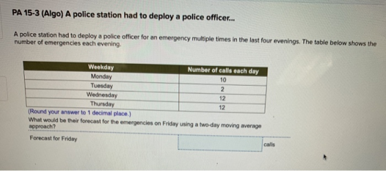 PA 15-3 (Algo) A police station had to deploy a police officer... A police station had to deploy a police officer for an emer