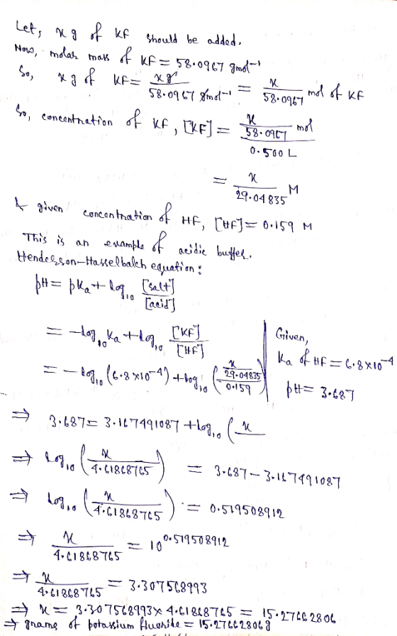 . Lets ng of kf should be added Now, molar mats of KF = 58.0967 gmolat So, xg of KF= x 8 at = 58:0957 fondin - 5800927 mod of