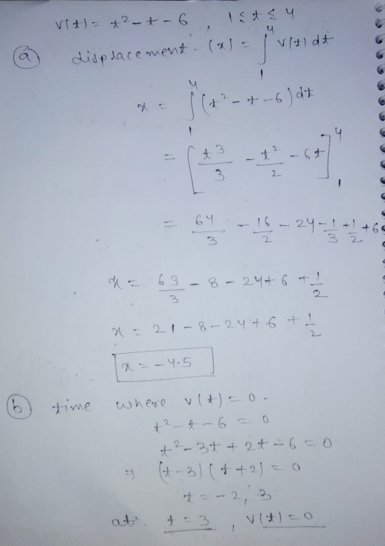Vit- +2 - t - 6 lets y 4 displacement. (al Vltat . (1 - - - dở 4 3 t? - 6+ 3 2 11 64 - 16 - 24 - 1/2 24-3+2+6° 3 - 63 24+ 6+