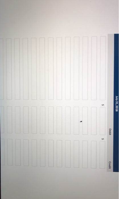July 31, 2018 Debit Credit 2$ 24