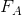 F_{A}