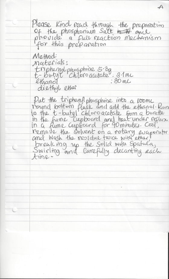 aase Kind rac trugh the Dre pasator of the phosphonwm Sat Ovidg a for this prapasation ethan 30 ml Put the triphonyphssphine into a loomu round botom esL and add tha ethanst n thet -butyl chpro acotath hom burefte n efume Youpboard and haar unda reflux. in a Rum cupboard for 90 minutes Coo orawle widl the Solid wiw Spatula arefl dutantin time
