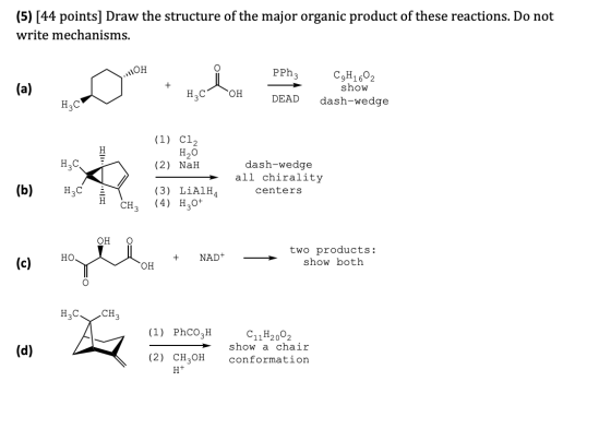 (5) [44 points] Draw the structure of the major organic product of these reactions. Do not write mechanisms. ,,HOH PPh3 (a) +