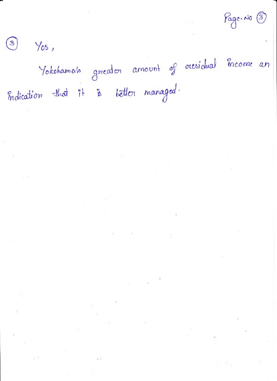 Page No ③ ☺ Yes, Yokohamas indication that it greater amount of oresidual income an better managed