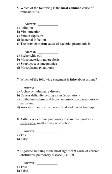 5. Which of the following is the most common cause of rhinosinusitis? Answer: a) Pollution b) Viral infection c) Smoke exposu