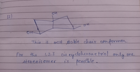 OP - This is most stable chair conformer for the 1,2,3 stereoisomer cis cyclohexanetriol only one is possible.