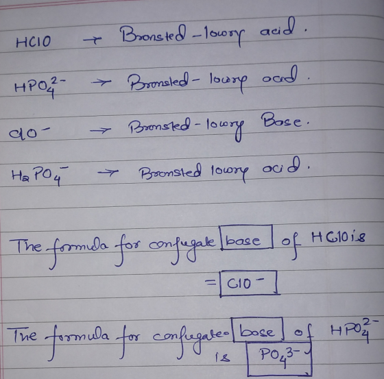 Bronsted-1ouory acid HCIO Bronsledlounp oad HPO 2- rnsted-loo Bose 0 Ha Po Promsted louory oud fom for conta The HG10 i8 of G