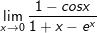 \small \lim_{x\rightarrow 0}\frac{1-cosx}{1+x-e^x}
