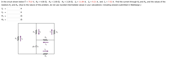 = = In the circuit shown below E 75.0 V, R5 = 4.00 12, R3 2.00 2, R2 = 2.2012, 15 = 11.84 A, 14 = 9.21 A, and I1 = 7.52 A. Fi