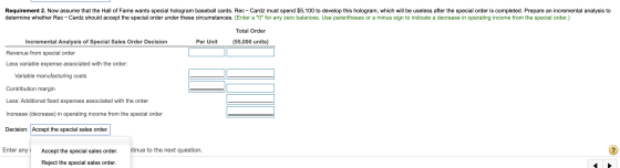Requirement 2. Now assume that the Hall of Fame wants special hologram baseball cards. Rec - Cardz must spend $5,100 to devel