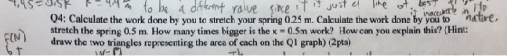 445=3/5K -44 17m the to be a different value since it is just a like of best f ito Q4: Calculate the work done by you to stre