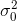 \sigma _{0}^{2}