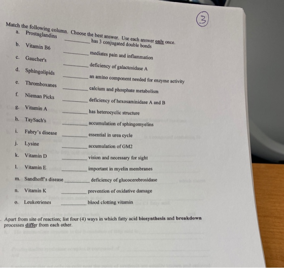 Match the following column. Choose the best answer. Use each answer only once. a. Prostaglandins has 3 conjugated double bond