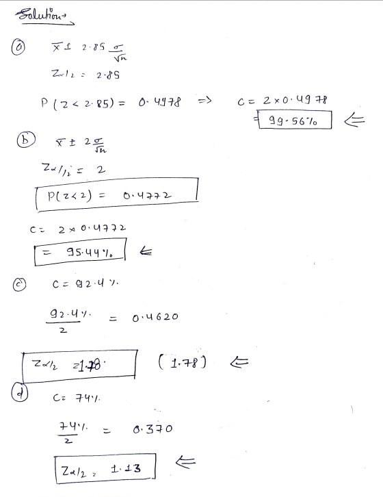 Solution @ a XL 2.85 va Zalz 2.85 P 12<2.85) = 0.4978 6 = 2x0.4978 gg-56% ㅌ b XI 20 h Zoli 2 PLZK 2) = 0.4772 Co 2 x 0.4772 9