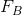F_{B}