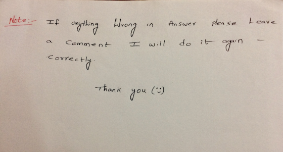 Note: If anything berong in Answer please leave a comment t will do it again Correctly. Thank you (²)