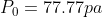 P_{0}=77.77pa