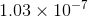 1.03 x 10-7