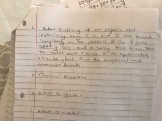 12 only C, H, anorganic acid Completely When 0.472 g of an organic acid Containing only C, H, and o was burned Completely in