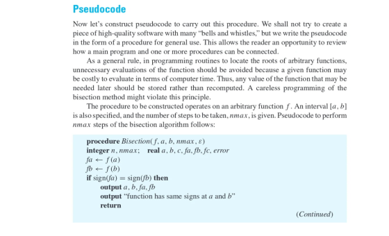 Pseudocode Now lets construct pseudocode to carry out this procedure. We shall not try to create a piece of high-quality sof