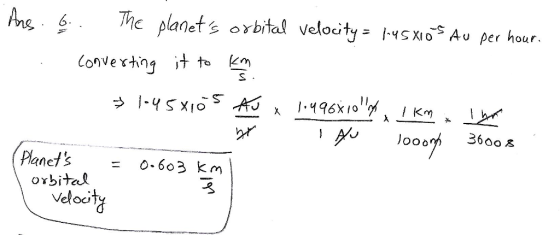 Arg Ans The planet乡oybital velocity; I-ySN0s Au per hour. Convertng t t . or Planets 0603 km orbital Velout