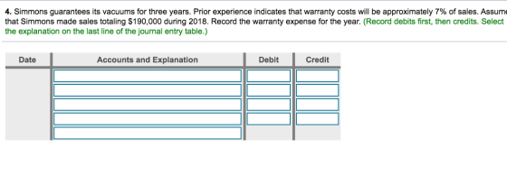4. Simmons guarantees its vacuums for three years. Prior experience indicates that warranty costs will be approximately 7% of