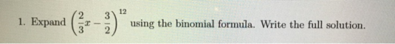 1. Expand WIN using the binomial formula. Write the full solution.