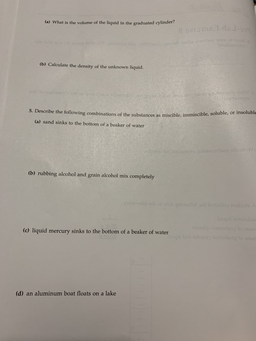 (a) What is the volume of the liquid in the graduated cylinder? BOTEL (b) Calculate the density of the unknown liquid. 5. Des