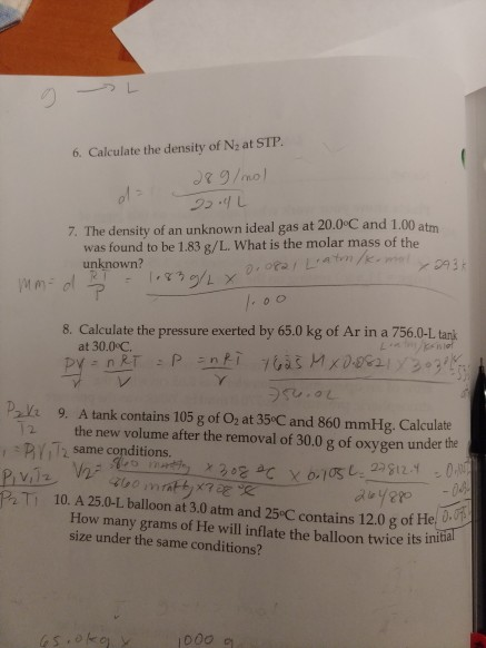 6. Calculate the density of Nz at STP. 289/mol 22.44 7. The density of an unknown ideal gas at 20.0°C and 1.00 atm was found