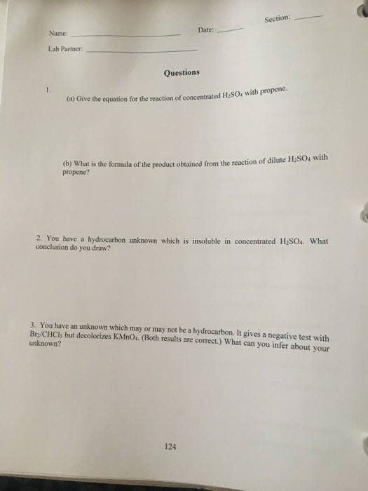 Section: Name: Date: Lab Partner: Questions (a) Give the equation for the reaction of concentrated H2SO, with prope (b) What