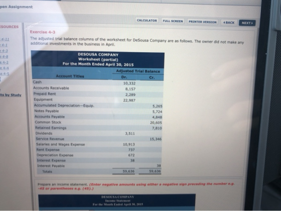pen Assignment CALCULATOR FULL SCREEN PRINTER VERSION 4 BACK NEXT ESOURCES Exercise 4-3 The adjusted trial balance columns of