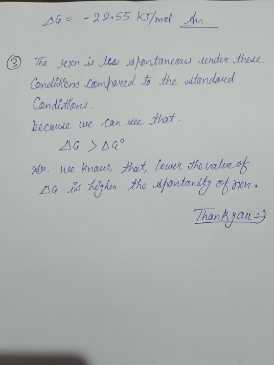 pe= -22.55 KJ/mal en © The sexn is Mens Shontaneous Mendeve thell Conditions comhared to the uttandoved Conditions. because w