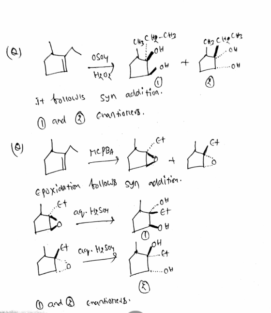 - CH3 CH2 - CH2 Ol ) Lou + CH2 CHO CHI 1 .04 oy 20 L + r ....... OH OH o it follows 0 and syn addition. ® Enantioners, MCPBA