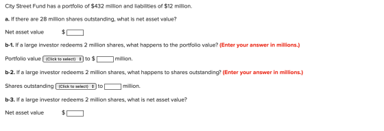 City Street Fund has a portfolio of $432 million and liabilities of $12 million. a. If there are 28 million shares outstandin