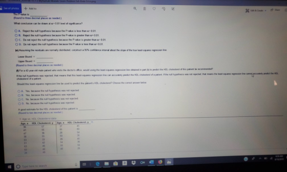 See photos + Add to The value is (Round to three decimal places as needed) What conclusion can be drawn 001 level of signific