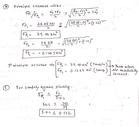 B Principle stresses will be lost PR/80 = Tetry .: 0P, = 38.88 +0 + 138 38.88-0) +(2-22) - 2 + xy 2 39.00ksi Tp. OP2 138:88)7