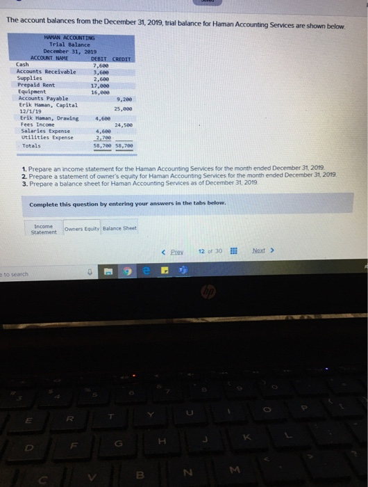 The account balances from the December 31, 2019, trial balance for Haman Accounting Services are shown below. HAPAN ACCOUNTIN