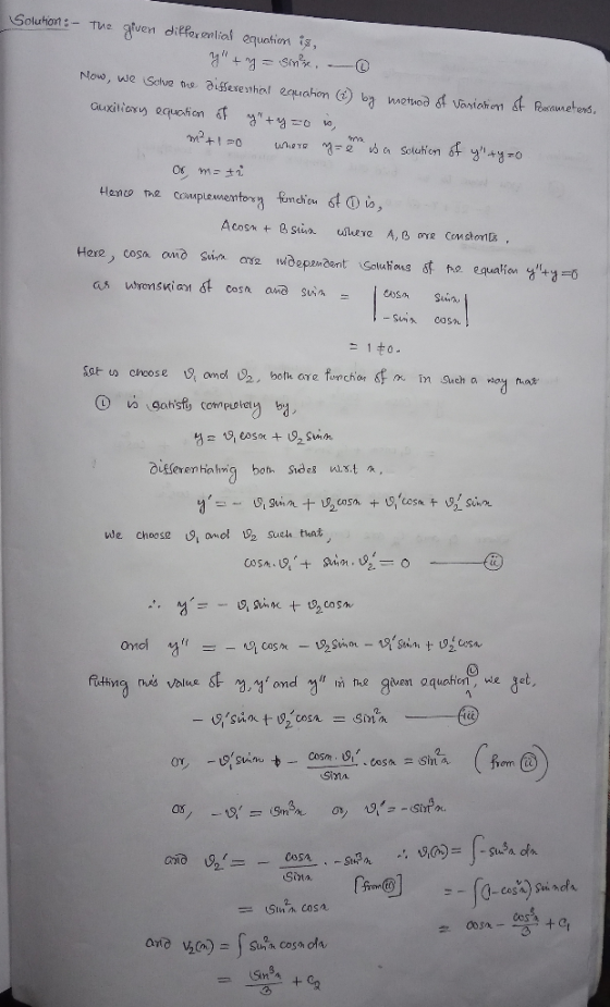Solution :- Tue given dieforenlial equation is, y+y=sins - ③ Now, We Selve me dilexetal equation by method of Variation of P