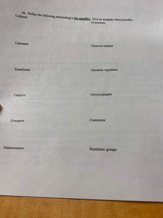 16. Define the following terminologys the Cofactor me following terminologys (be specific). Give an example where possible