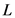 L
