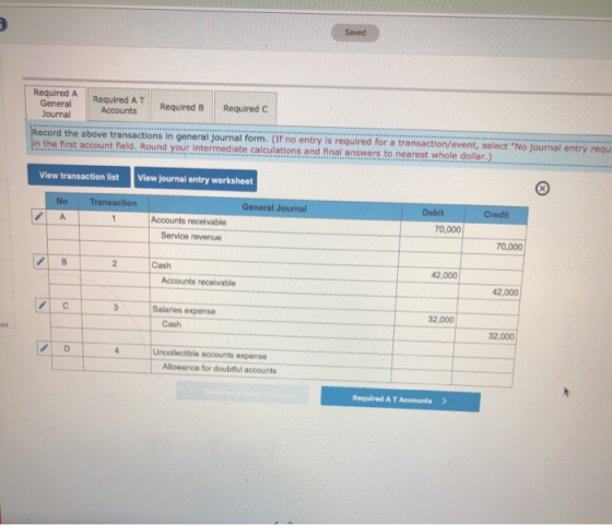 Saved Required A General Journal Required AT Accounts Required B Required C Record the above transactions in general journal